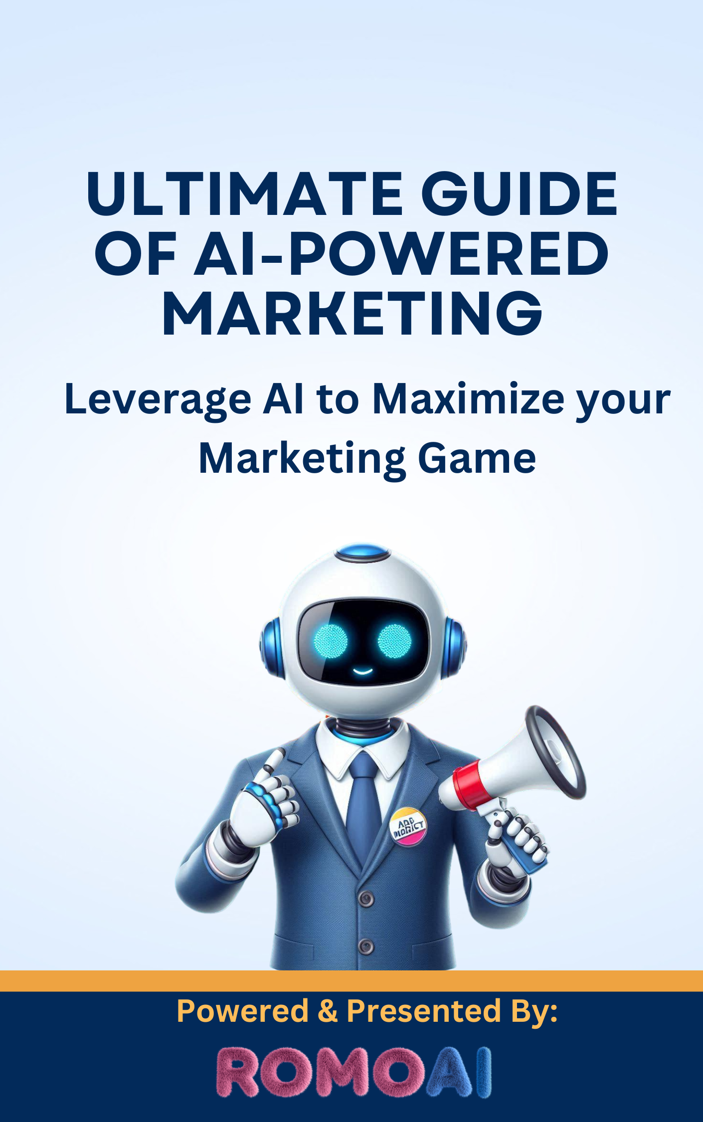 (E-book) Ultimate Guide of AI-Powered Marketing: Leverage AI to maximize your Marketing Game